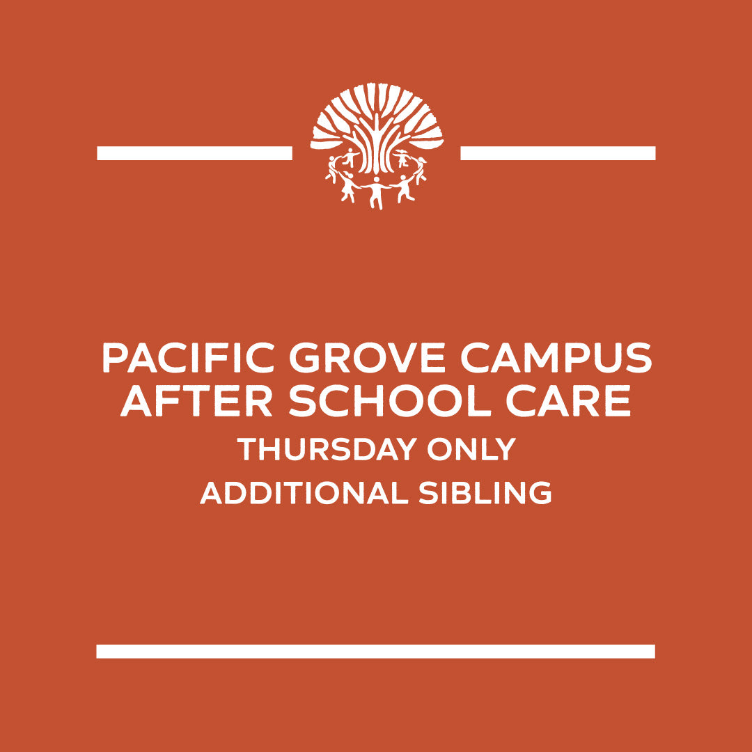 Pacific Grove Campus - After School Care, Thursday, Sibling Discount