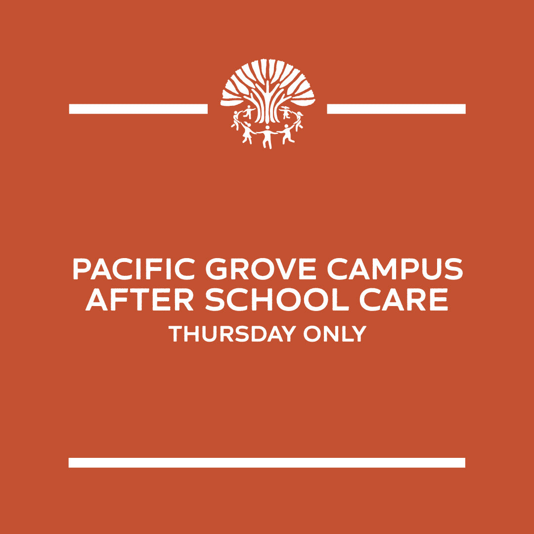 Pacific Grove Campus - After School Care, Thursday Only
