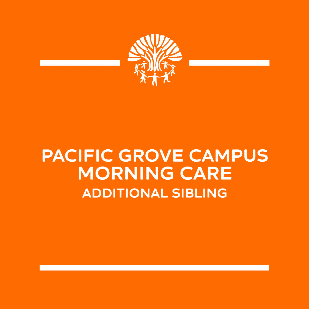 Pacific Grove Campus - Morning Care, Sibling Discount
